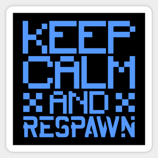 Keep calm and respawn Sticker